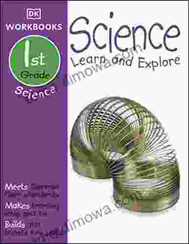 DK Workbooks: Science First Grade: Learn And Explore