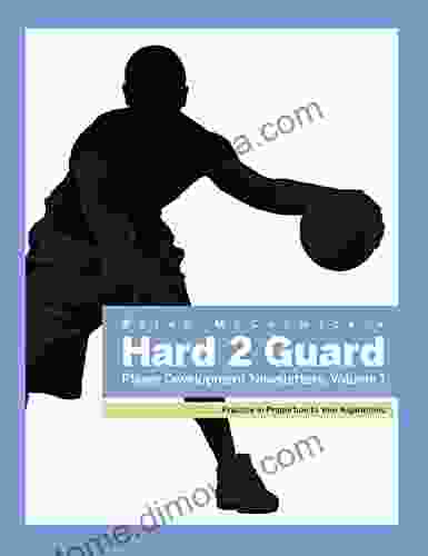 Brian McCormick s Hard2Guard Player Development Newsletters: Volume 1