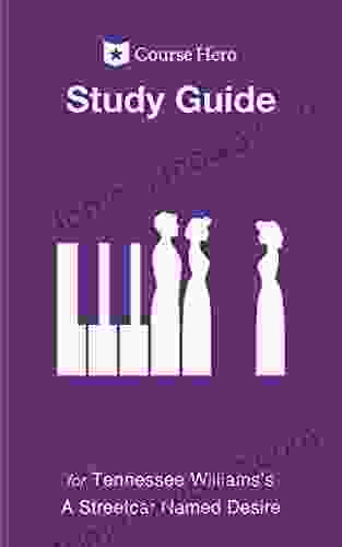 Study Guide For Tennessee Williams S A Streetcar Named Desire (Course Hero Study Guides)