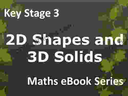 Secondary School KS3 (Key Stage 3) Maths 2D Shapes And 3D Solids Ages 11 14 EBook