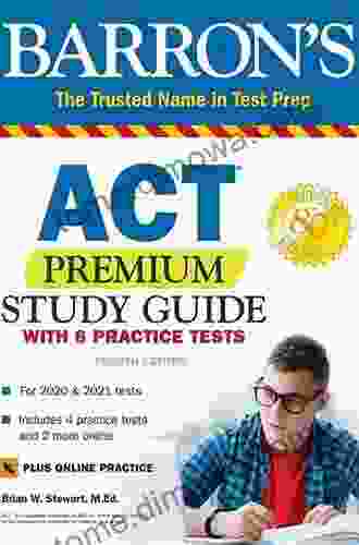 ACT Premium Study Guide With 6 Practice Tests (Barron S Test Prep)