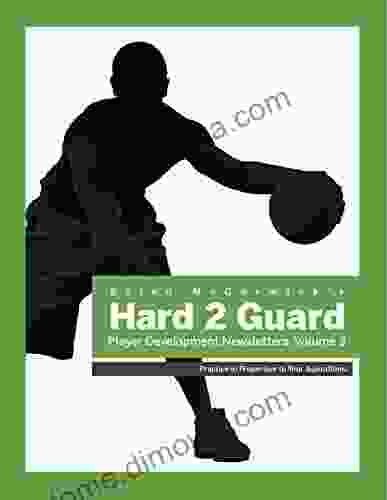 Brian McCormick S Hard2Guard Player Development Newsletter: Volume 3