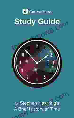 Study Guide for Stephen Hawking s A Brief History of Time (Course Hero Study Guides)