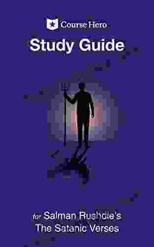 Study Guide For Salman Rushdie S The Satanic Verses (Course Hero Study Guides)