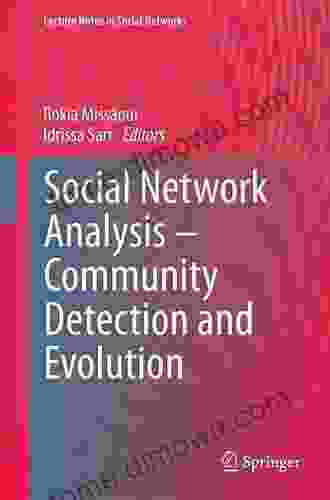 Social Network Analysis Community Detection And Evolution (Lecture Notes In Social Networks)