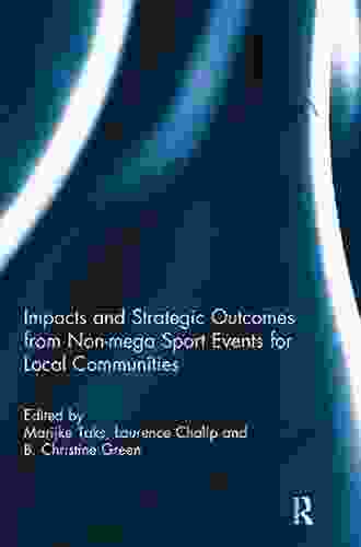 Impacts And Strategic Outcomes From Non Mega Sport Events For Local Communities