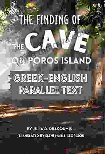 The Finding Of The Cave On Poros Island: Greek English Parallel Text