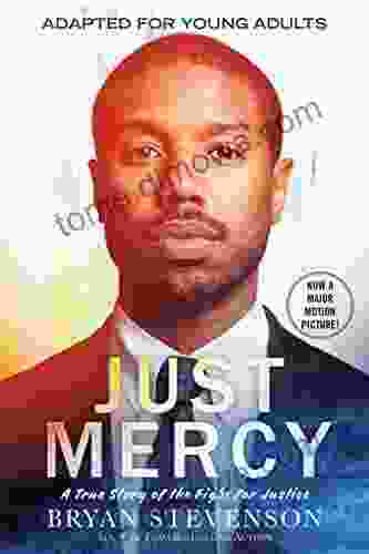 Just Mercy (Adapted For Young Adults): A True Story Of The Fight For Justice