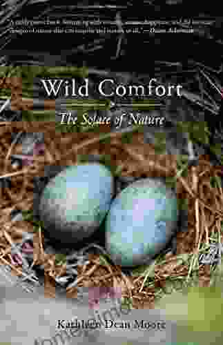 Wild Comfort: The Solace Of Nature